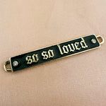 Load image into Gallery viewer, So So Loved